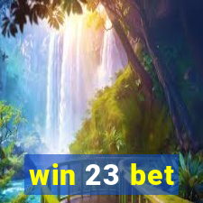 win 23 bet